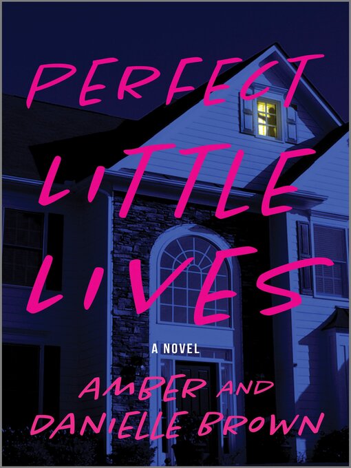 Title details for Perfect Little Lives by Amber and Danielle Brown - Available